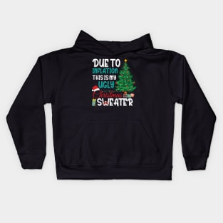 Due to Inflation This is My Ugly Christmas Sweater Xmas Kids Hoodie
